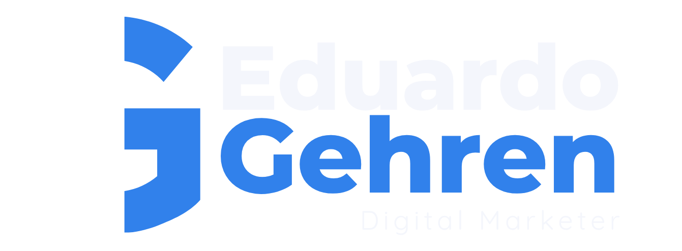 Eduardo Gehren Digital Marketer